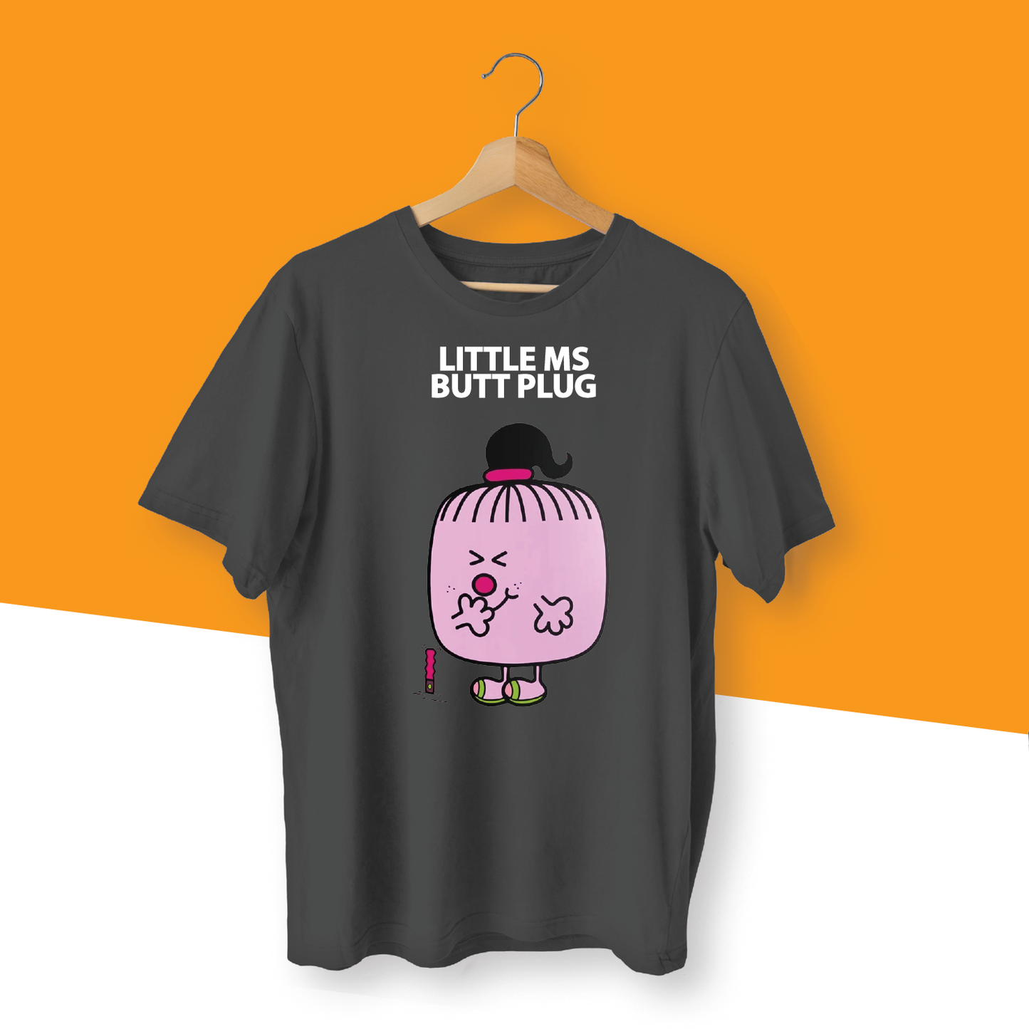 LITTLE MISS BUTT PLUG MISS INSPIRED T-SHIRT - 0183