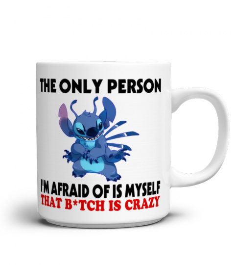 THE ONLY PERSON IM AFFRAID OF IS MYSELF STITCH MUG 1059