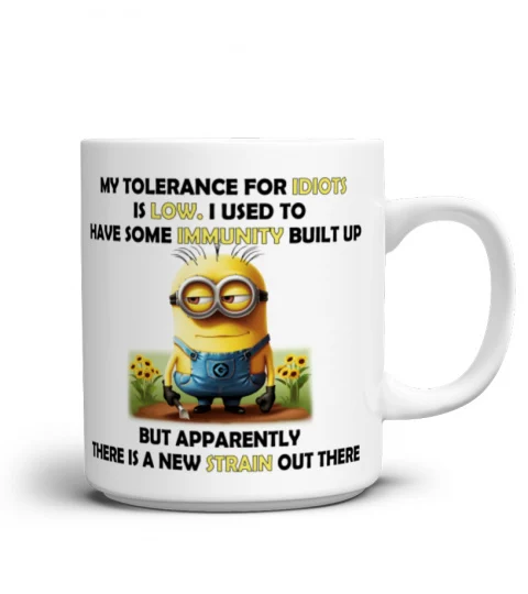 My Tolerance For Idiots Is Low - Novelty Minion Mug 1017