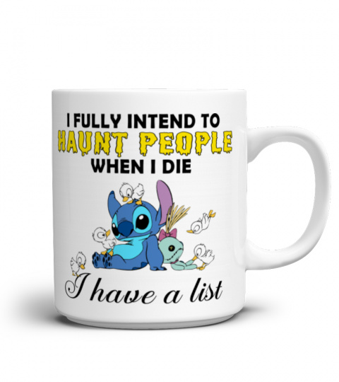 I FULLY INTEND TO HAUNT PEOPLE WHEN I DIE STITCH MUG 1027