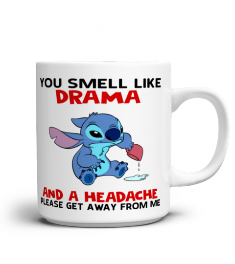 YOU SMELL LIKE DRAMA STITCH MUG 1058