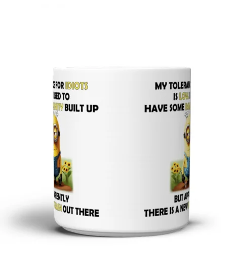 My Tolerance For Idiots Is Low - Novelty Minion Mug 1017