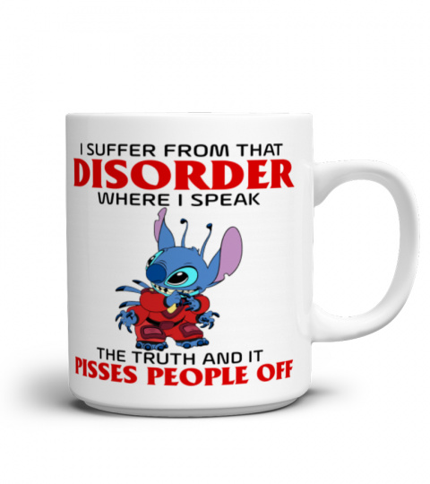 I SUFFER FROM THAT DISORDER WHERE I SPEAK THE TRUTH STITCH MUG 1055