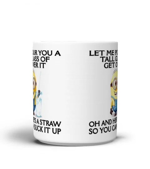 Let Me Pour You A Tall Glass Of Get Over It - Novelty Minion Mug 1012