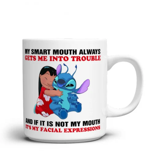 MY SMART MOUTH ALWAYS GETS ME INTO TROUBLE STITCH MUG 1004