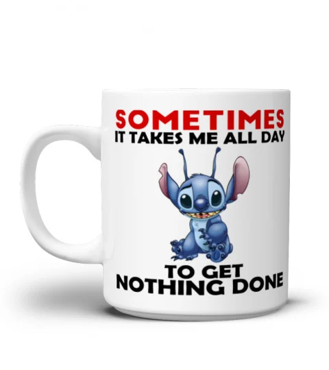 SOMETIMES IT TAKES ME ALL DAY TO GET NOTHING DONE STITCH MUG 1006