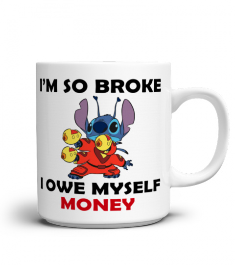 IM SO BROKE, I OWE MYSELF MONEY STITCH MUG 1037